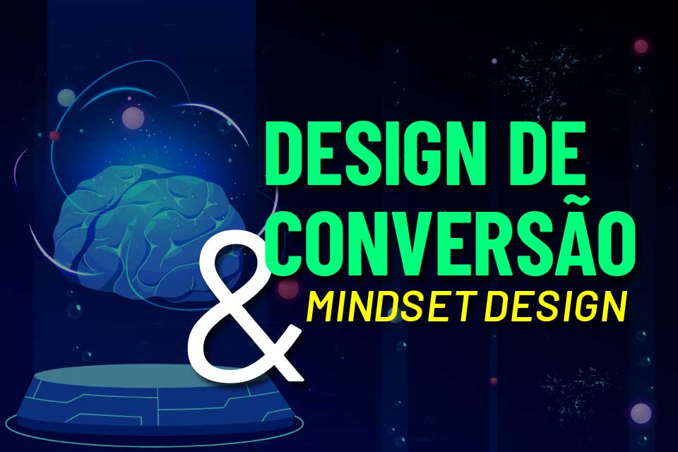 Design de conversão & Mindset Design